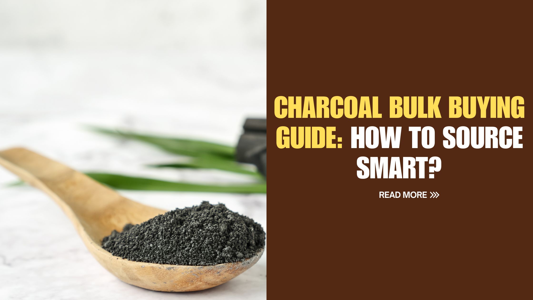 Charcoal Bulk Buying Guide: How to Source Smart?