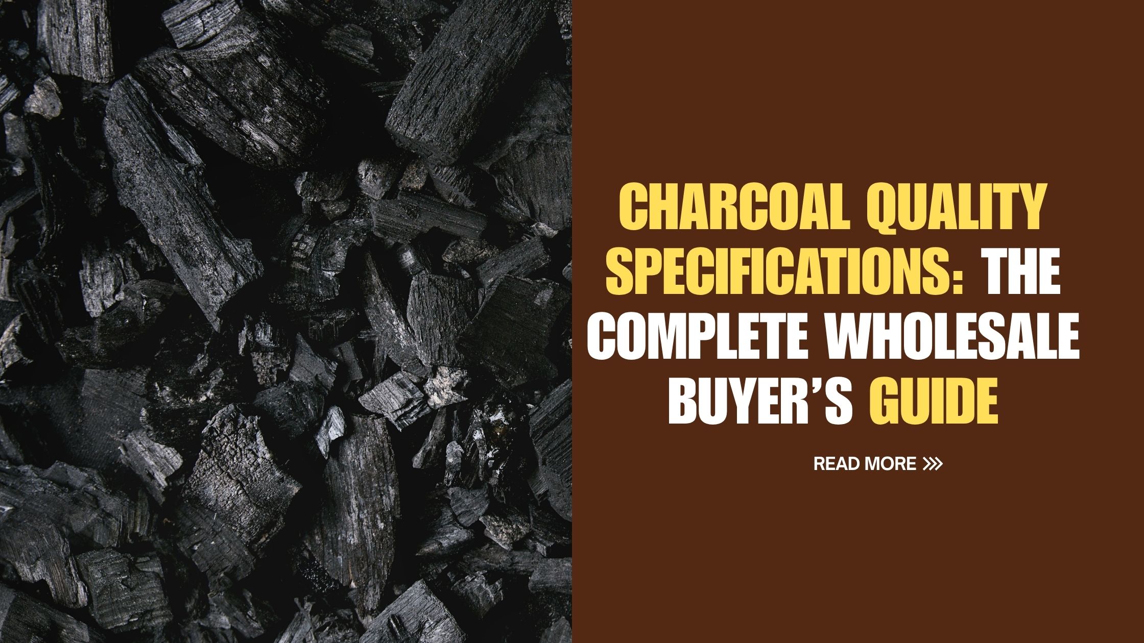 Charcoal Quality Specifications: The Complete Wholesale Buyer’s Guide