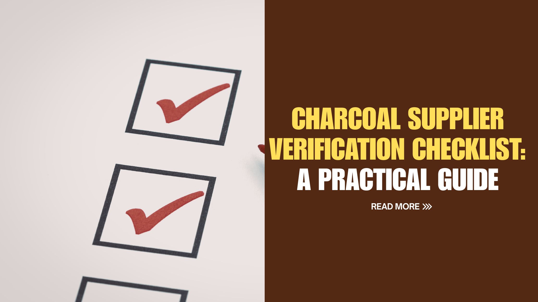 Charcoal Supplier Verification Checklist: A Practical Guide
