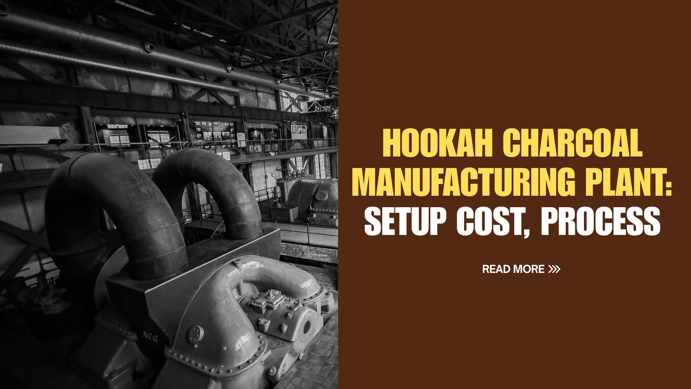 Hookah Charcoal Manufacturing Plant: Setup Cost, Process