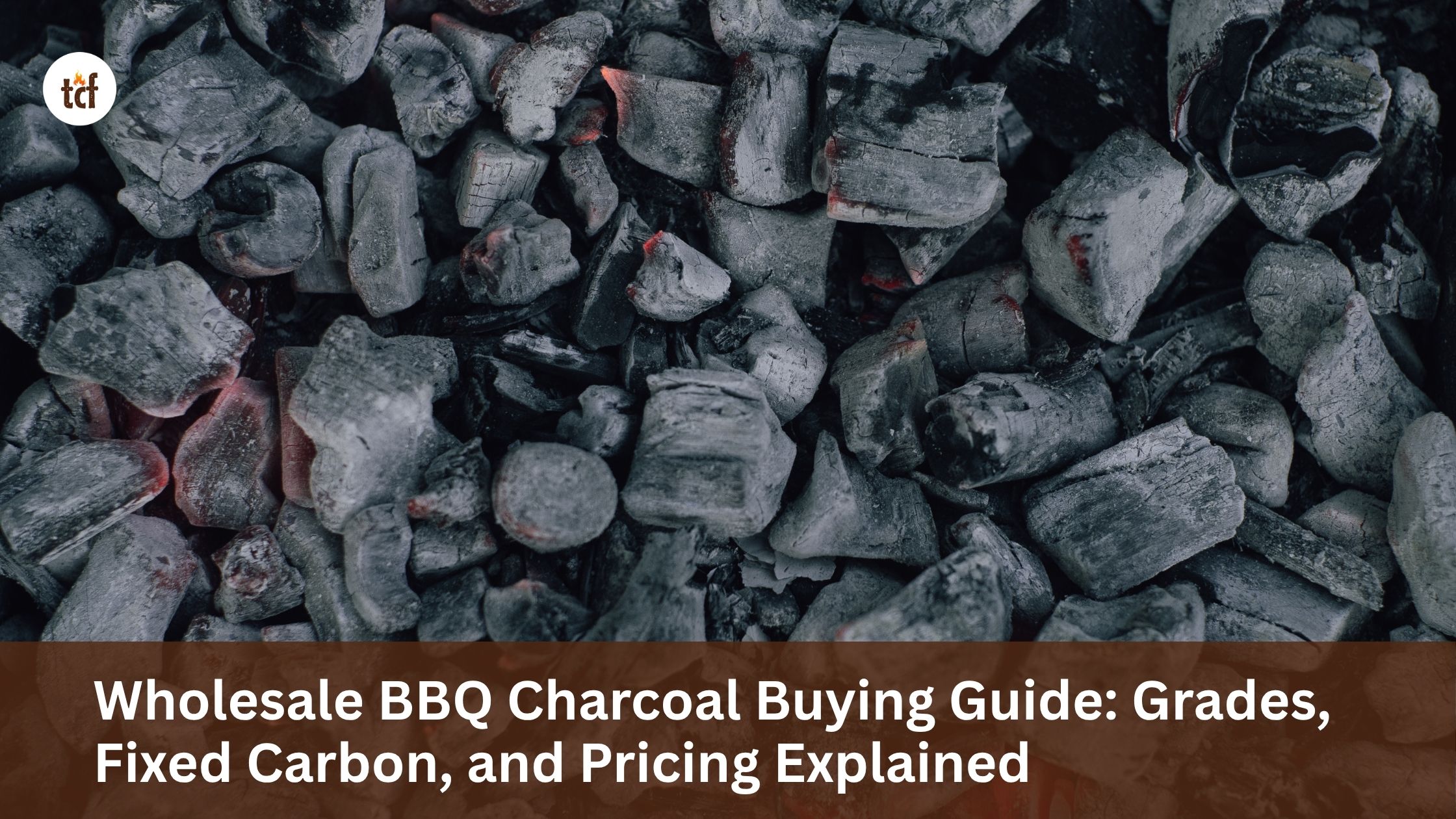 Wholesale BBQ Charcoal Buying Guide